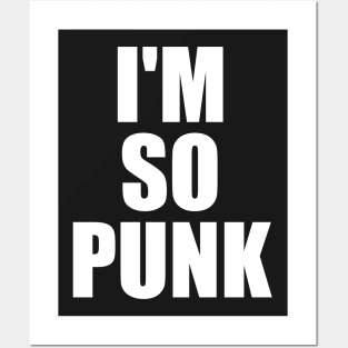 I'm So Punk Posters and Art